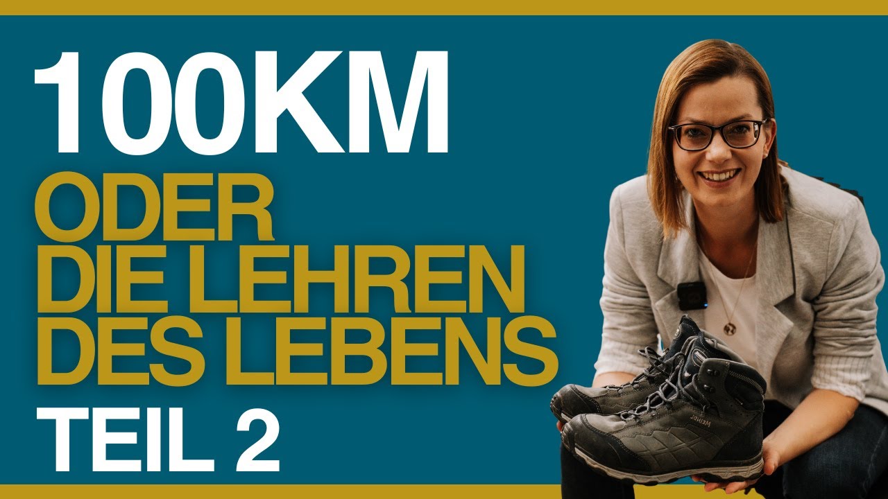 Teil 2: 100km oder die Lehren des Lebens