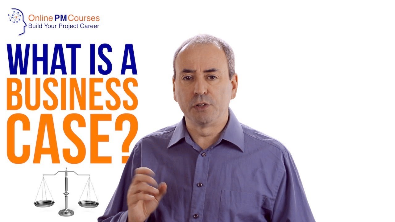What is a Business Case? Project Management in Under 5