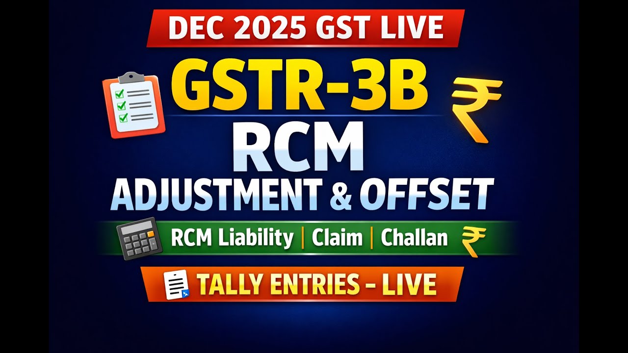 DEC 2025 GST LIVE | GSTR-3B Adjustment, Offset & RCM Liability Calculation with Tally Entries