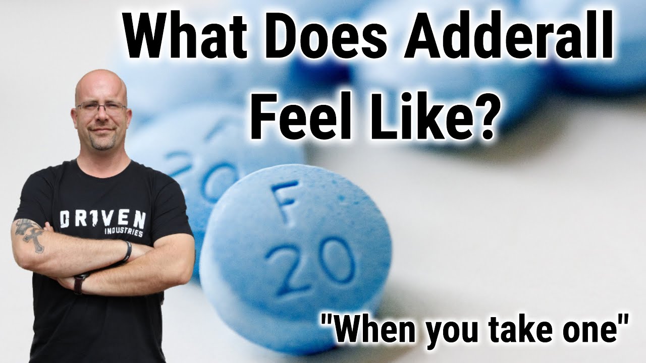 What Does Adderall Feel Like?