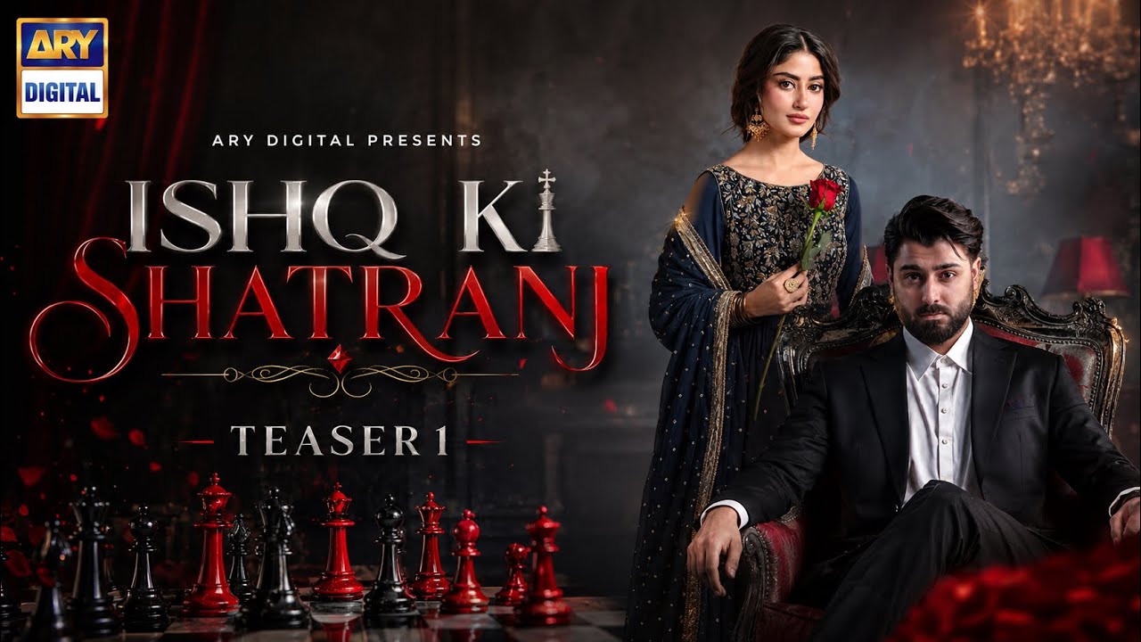 ISHQ KI SHATRANJ | TEASER 1 | SAJAL ALY & ZAVIYAR NAUMAN IJAZ | ARY DIGITAL