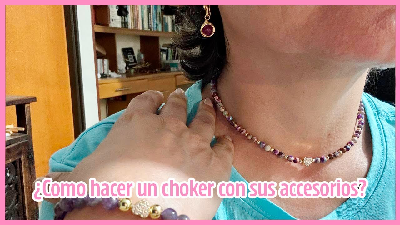 ¿Cómo hacer un CHOKER con sus accesorios?