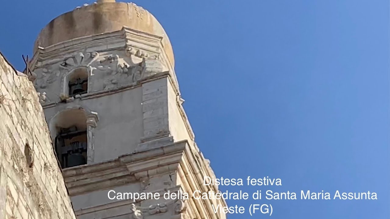 Plenum festivo - Campane della Cattedrale di Santa Maria Assunta - Vieste (FG)