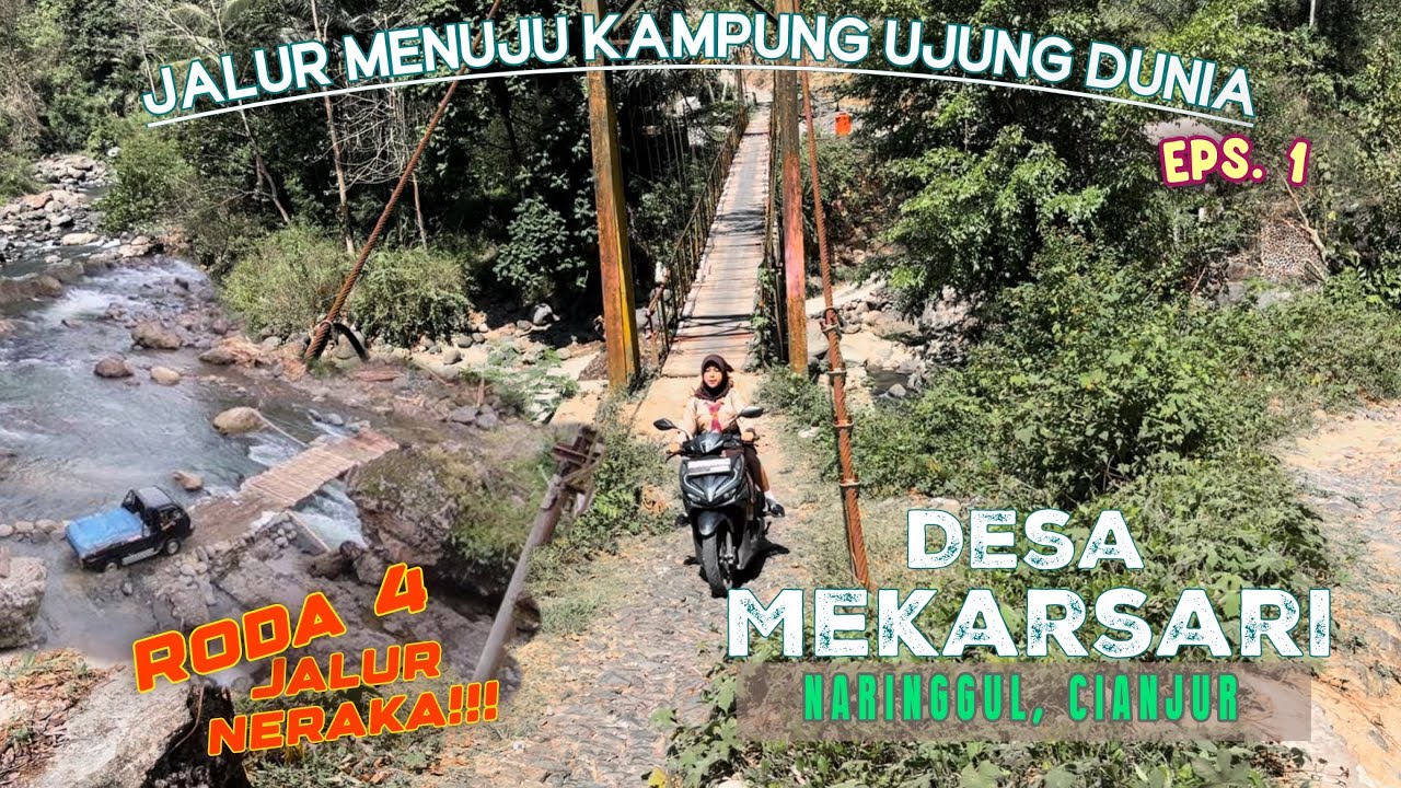 Satu-satunya Desa di Naringgul “Kab. Cianjur” yang tidak bisa di akses Kendaraan Roda 4…eps.1