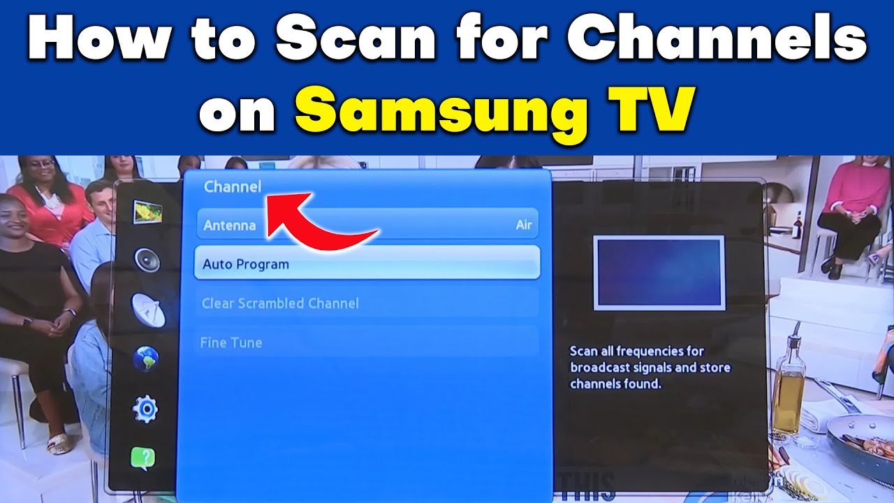 How to Scan for Channels on Samsung TV - A Simple Guide