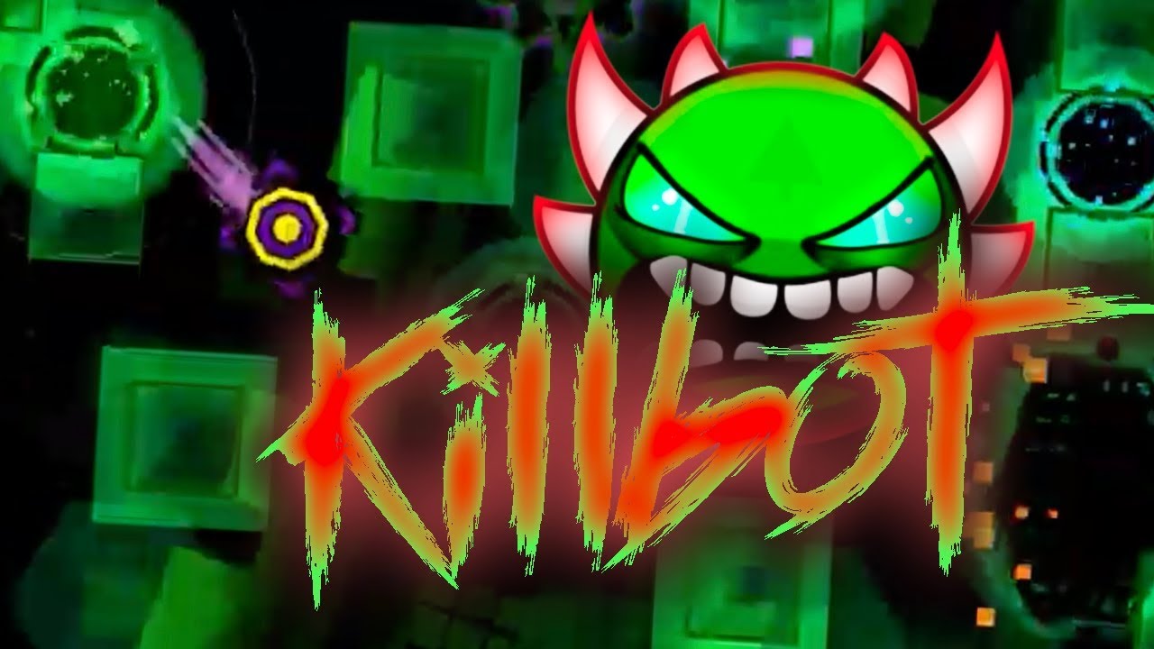 Killbot (Extreme Demon) by Lithifusion | Geometry Dash