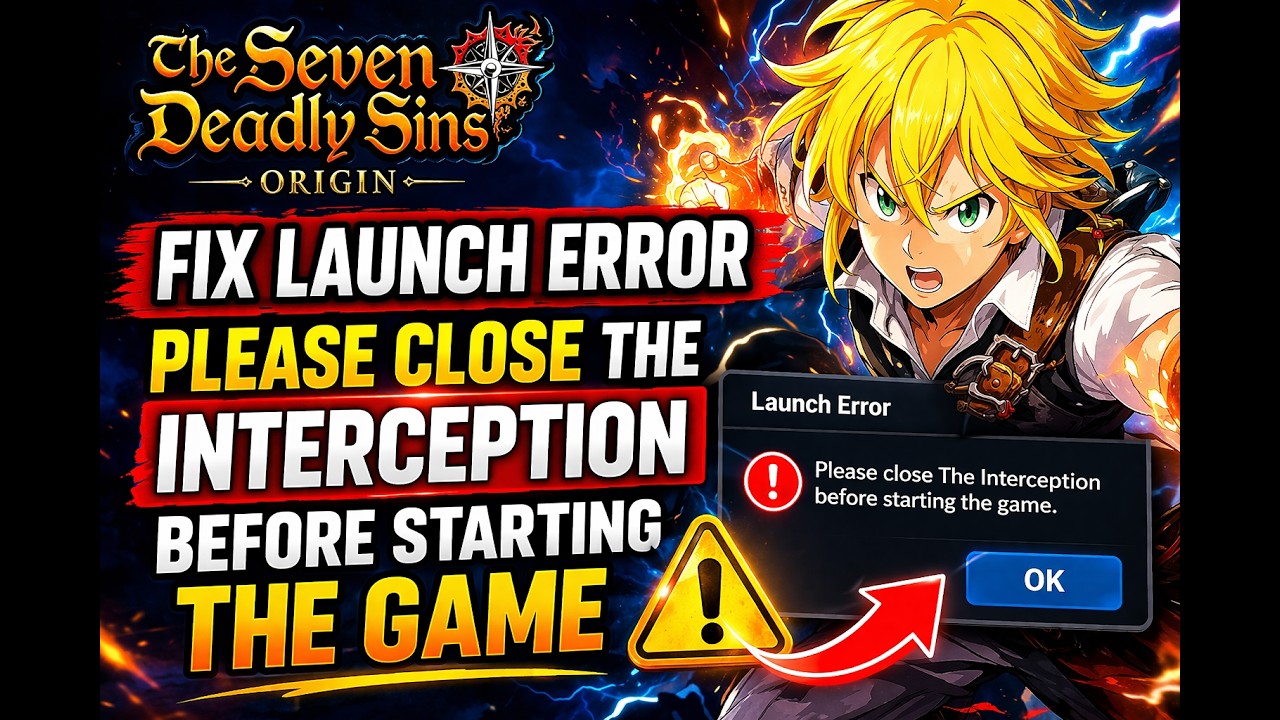 Исправлена ​​ошибка запуска игры The Seven Deadly Sins Origin. Пожалуйста, закройте The Intercept...