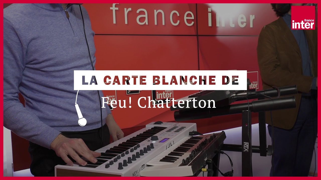 Feu! Chatterton reprend 