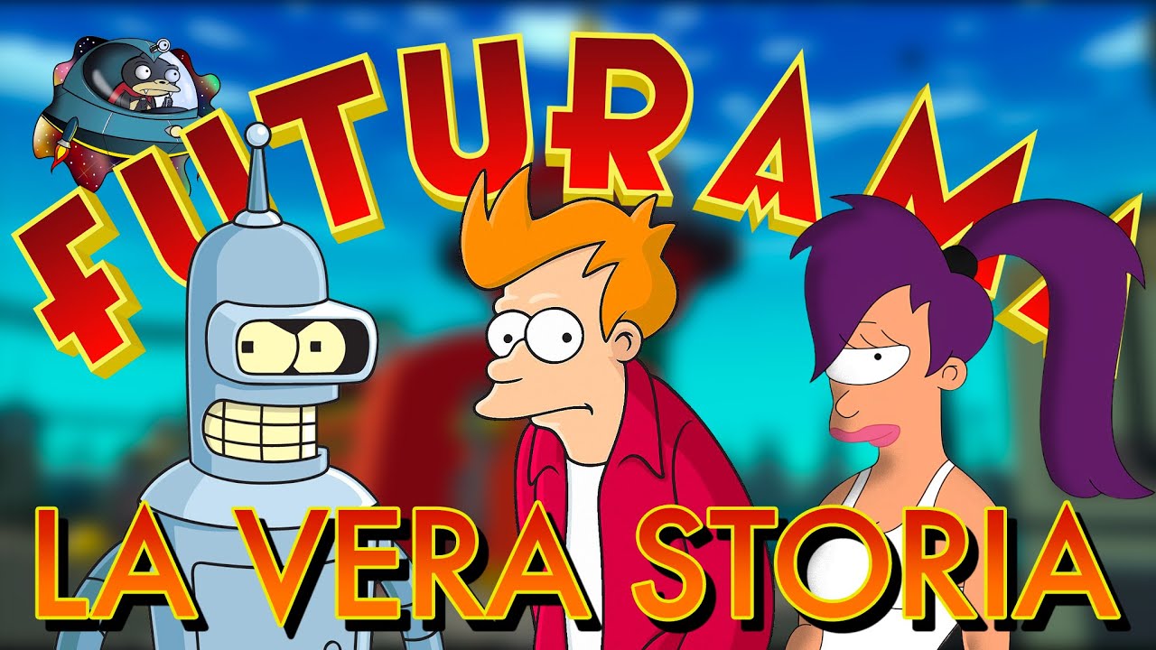 La VERA STORIA di FUTURAMA