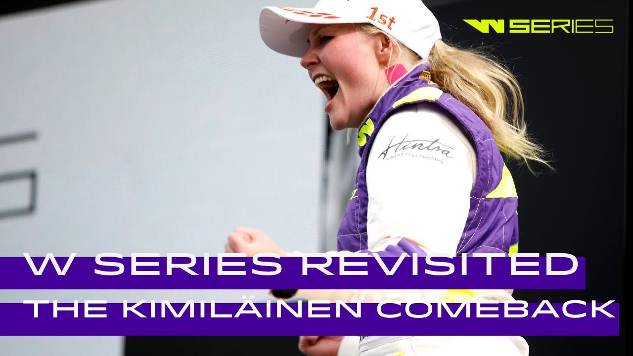 W Series Revisited | The Kimilainen Comeback