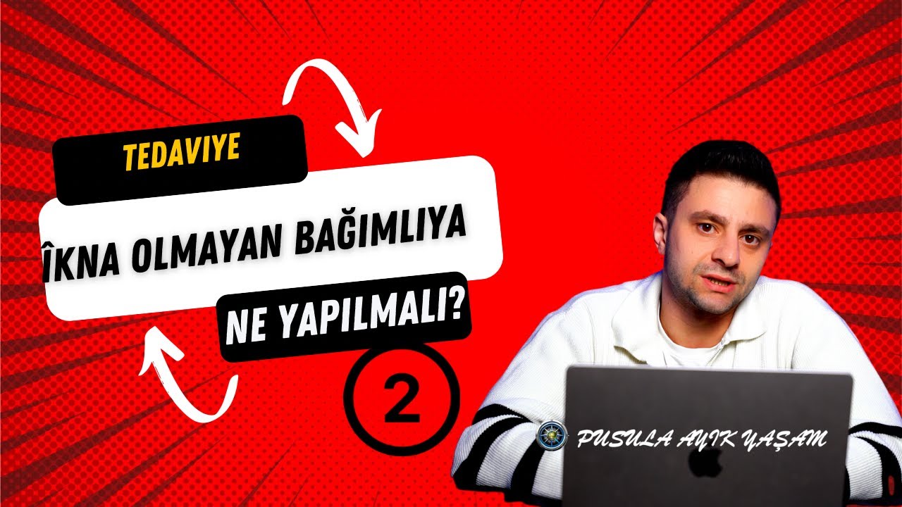 Bağımlılık Tedavisini Reddedenlere Yaklaşım .2