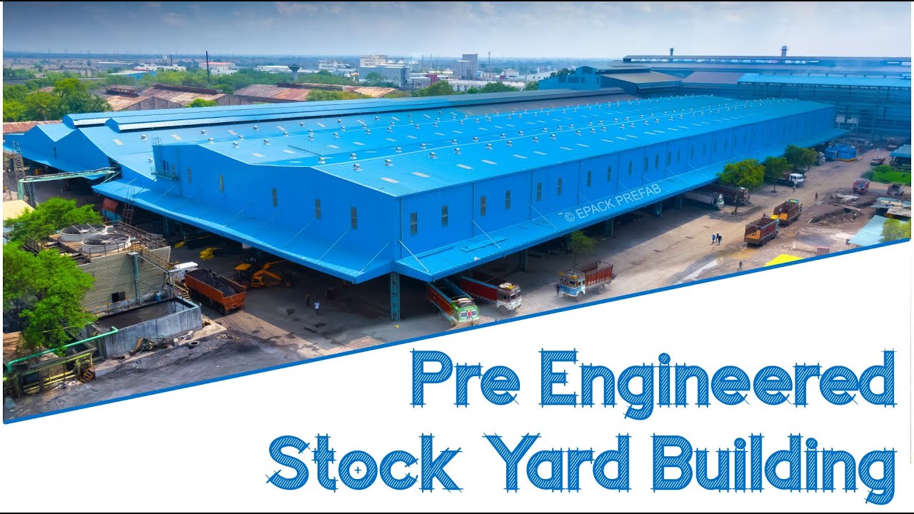 Pre Engineered Stock Yard Building Project Video By EPACK PREFAB.