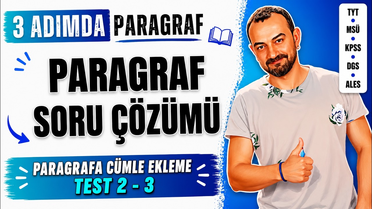 📌 51) Paragrafa Cümle Ekleme Soru Çözümü (Test - 2, 3) | 3 Adımda Paragraf