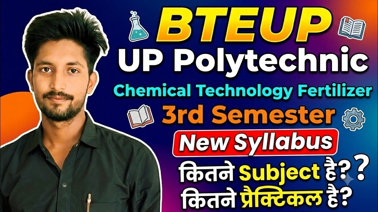 Chemical Technology (Fertilizer) 3rd Semester New Syllabus 2026 | BTEUP Polytechnic Complete Info...