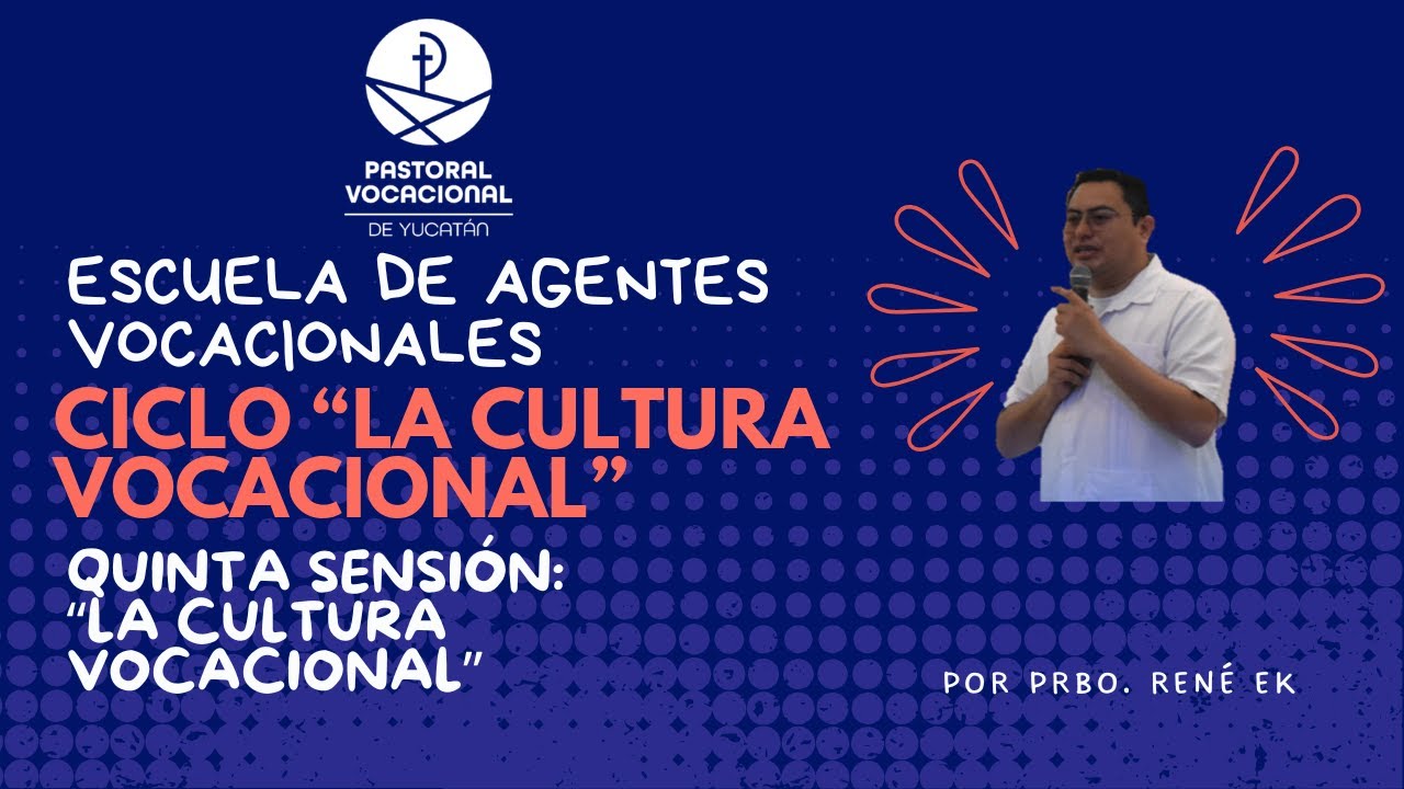 SESIÓN 5 || ESCUELA DE AGENTES VOCACIONALES || CICLO LA CULTURA VOCACIONAL