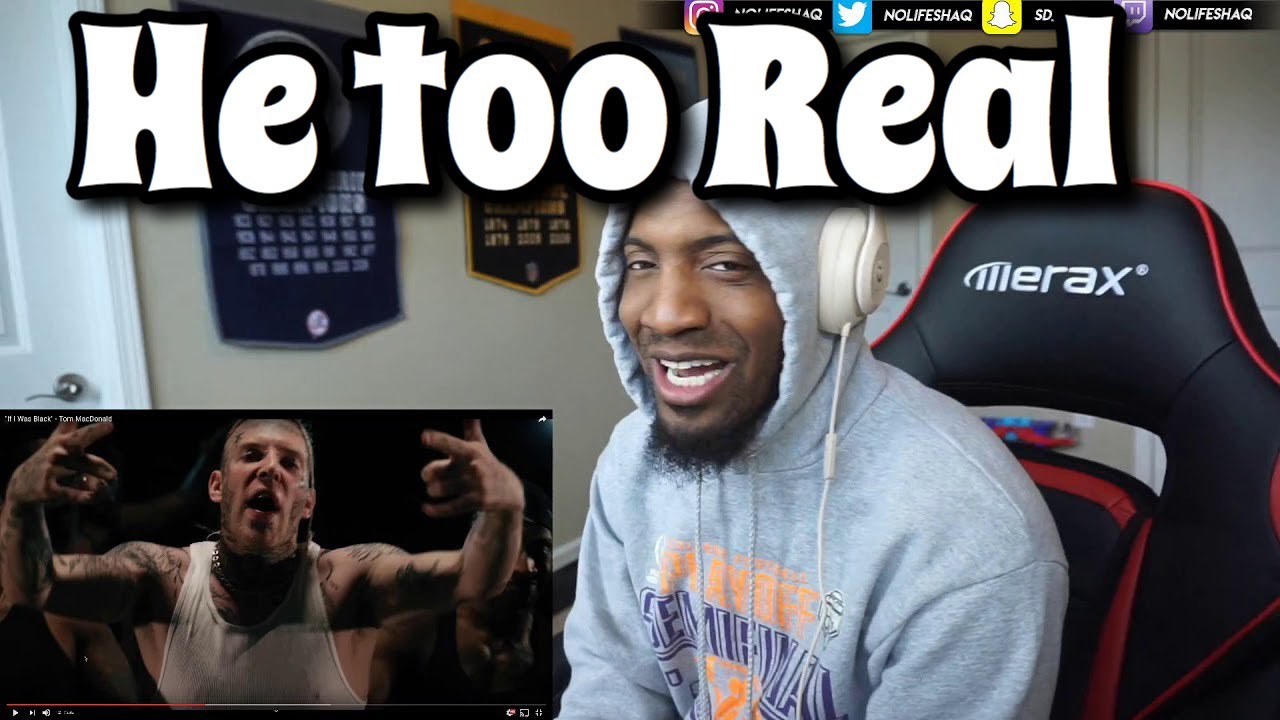 HE THE ONLY ONE THAT WILL SAY THIS!!! Tom MacDonald - IF I WAS BLACK (REACTION!!!)