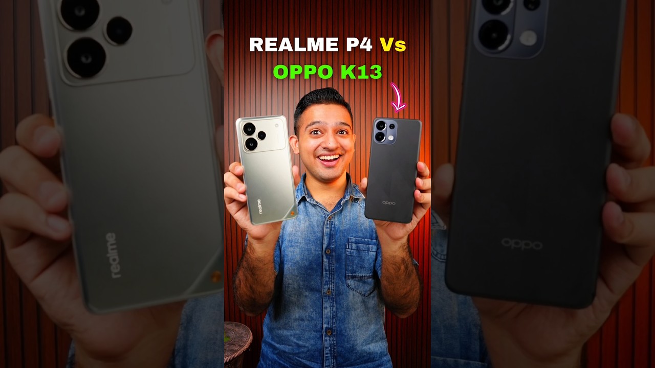 Realme P4 Vs Oppo K13 ! 🔥