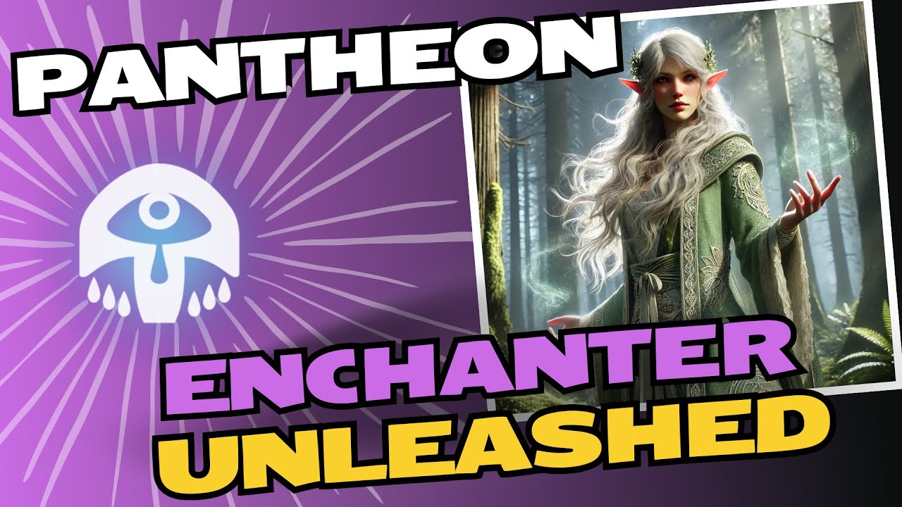 Enchanter Unleashed! A Pantheon Class Overview