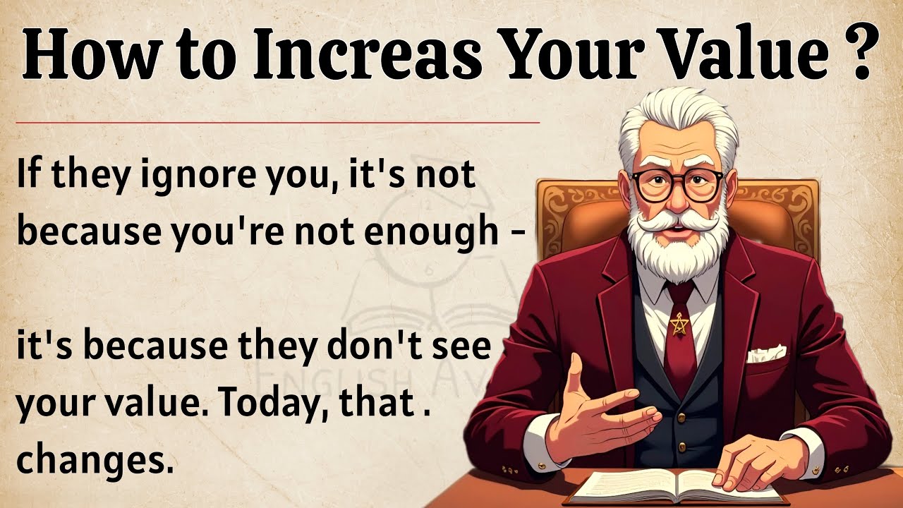 How to Increase Your Value ? || Learn English Through Motivational Lessons 🔥 || Improve Your English