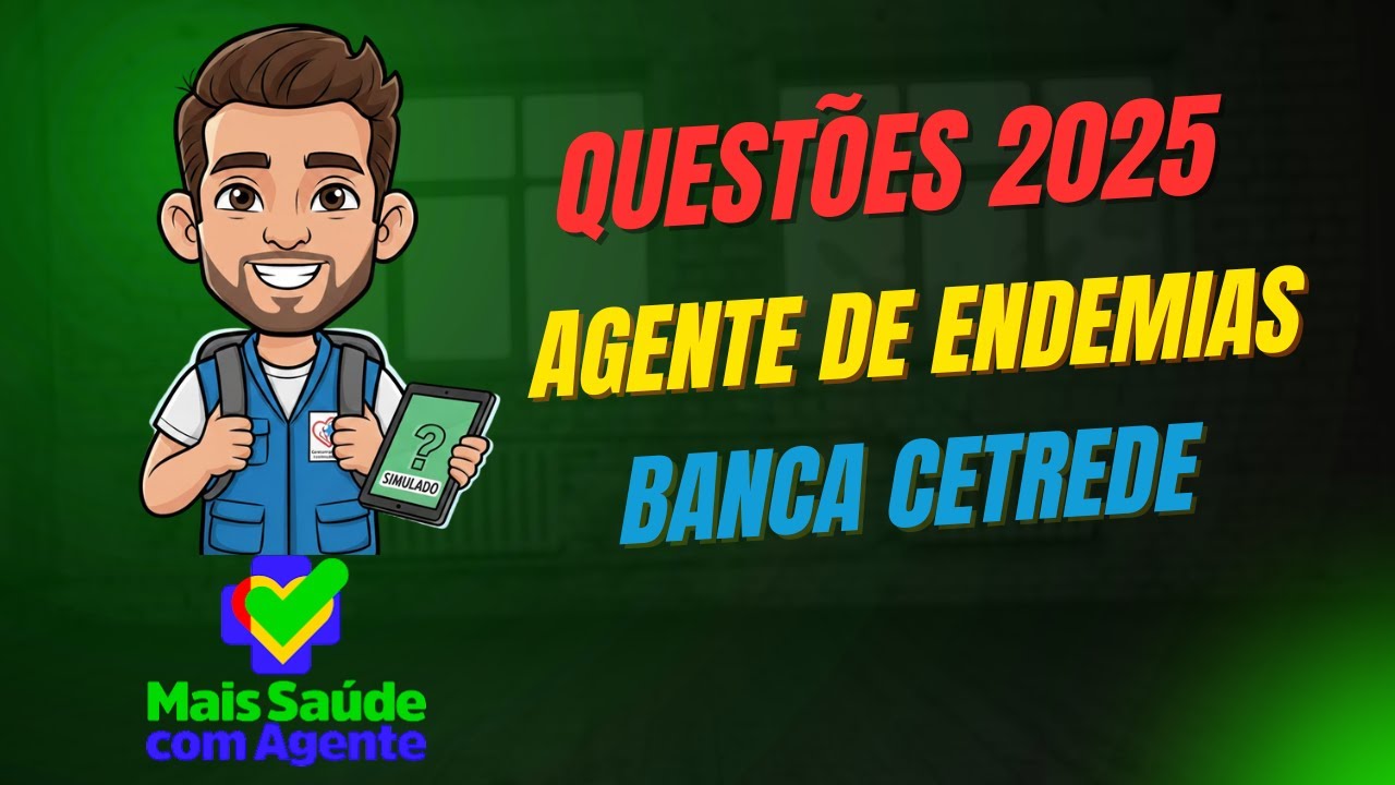 QUESTÕES de Conhecimentos Específicos para Agente de Combate às Endemias - Banca CETREDE 2025