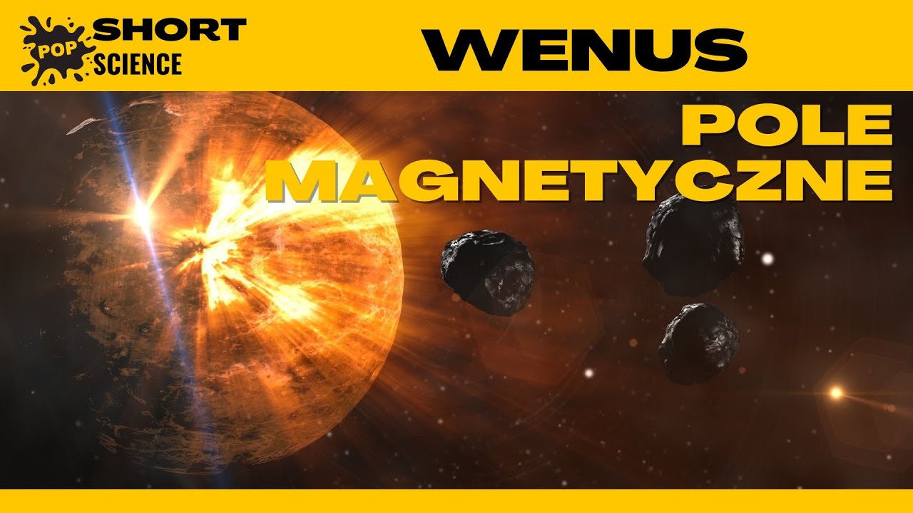 Pole magnetyczne i jądro Wenus - POP Science Fragmenty