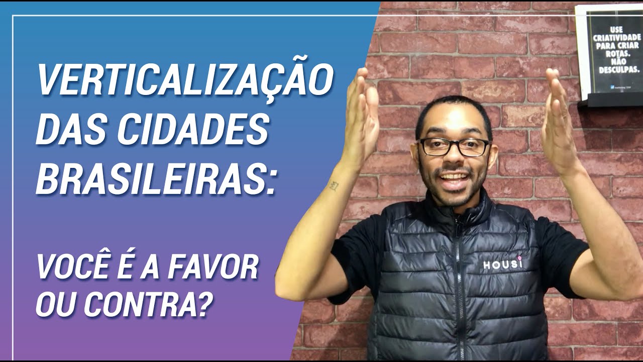 Verticaliza&ccedil;&atilde;o das cidades: voc&ecirc; &eacute; a favor ou contra?