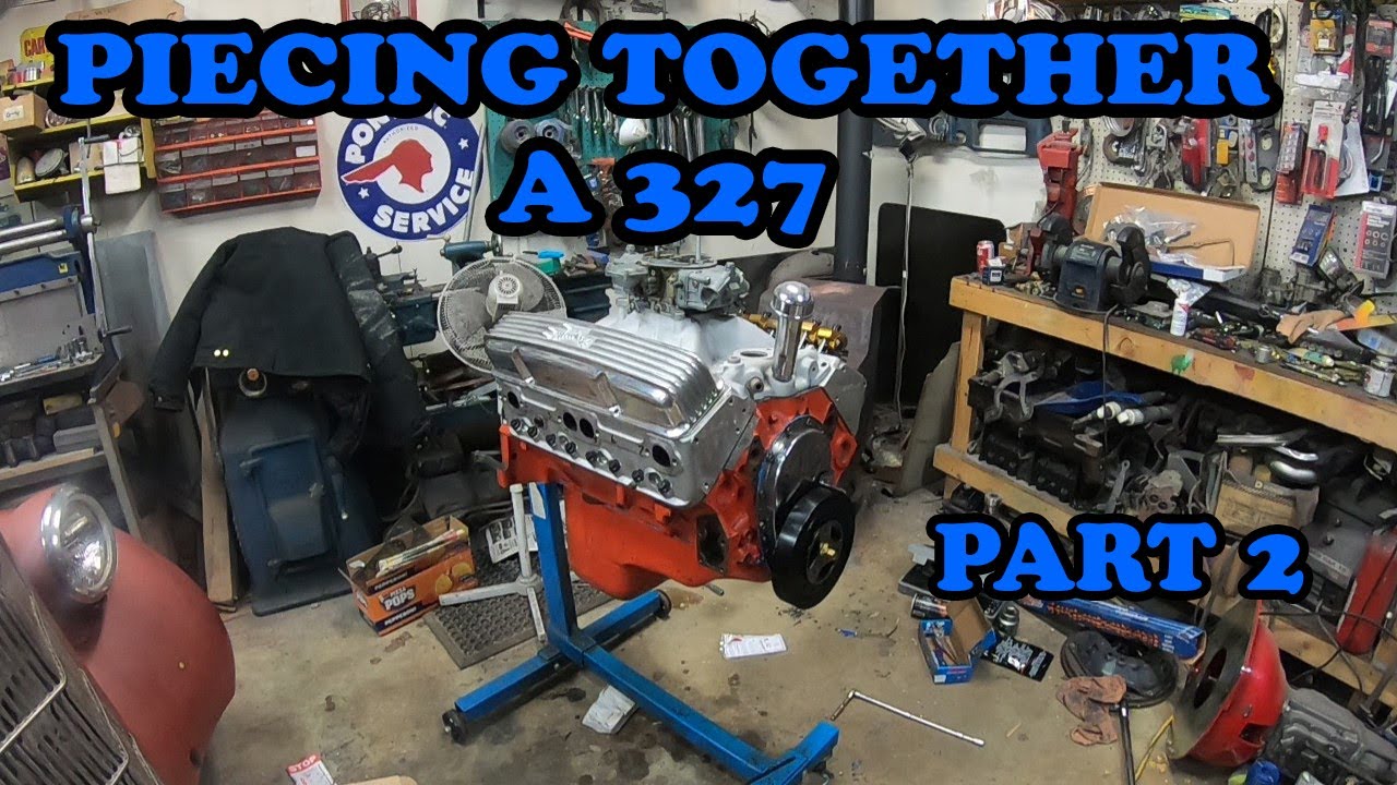Chevy Small Block 327 Piecing It Together.