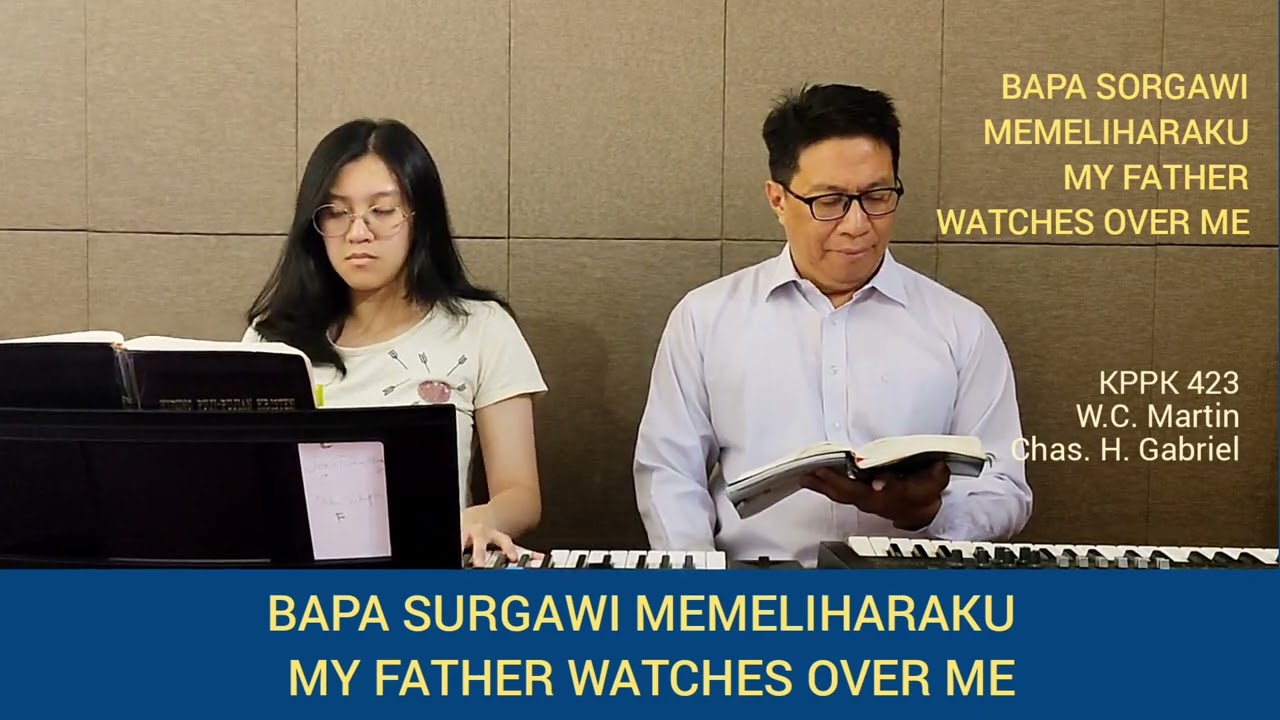 KPPK 423 / BAPA SORGAWI MEMELIHARAKU / MY FATHER WATCHES OVER ME / W.C. Martin / Chas H. Gabriel
