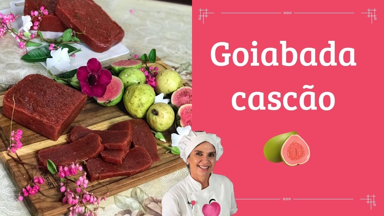 COMO FAZER GOIABADA CASCÃO / Série Doces da Roça / Lilian Chef