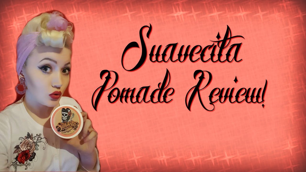 Suavecita pomade review