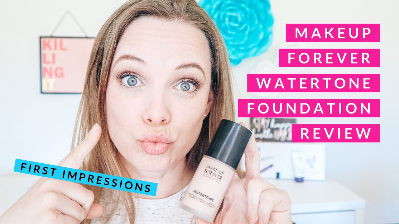 Makeup Forever Watertone Foundation First Impressions Review