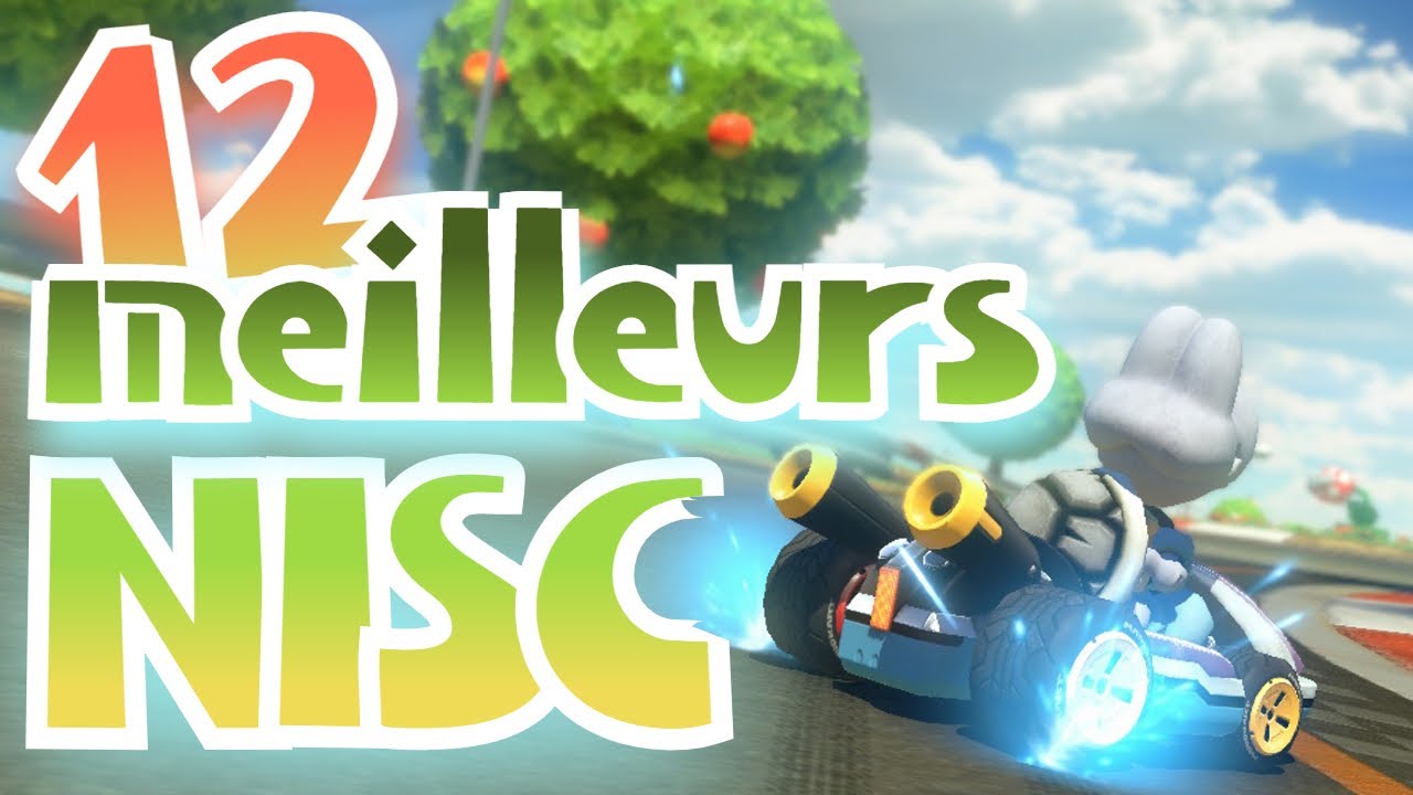 Les 12 MEILLEURS NISC de MARIO KART 8 DELUXE