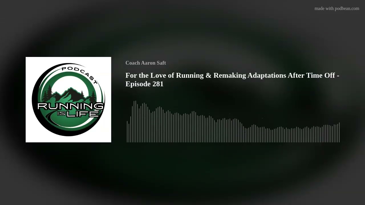 For the Love of Running & Remaking Adaptations After Time Off - Episode 281