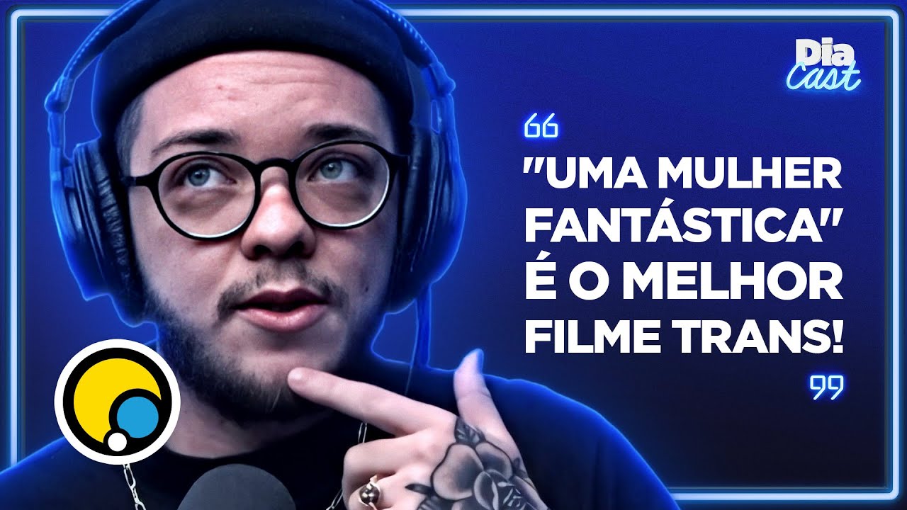 Lucca Najar cita filmes bons e ruins sobre a temática trans e ressalta importância deles! | DiaCast