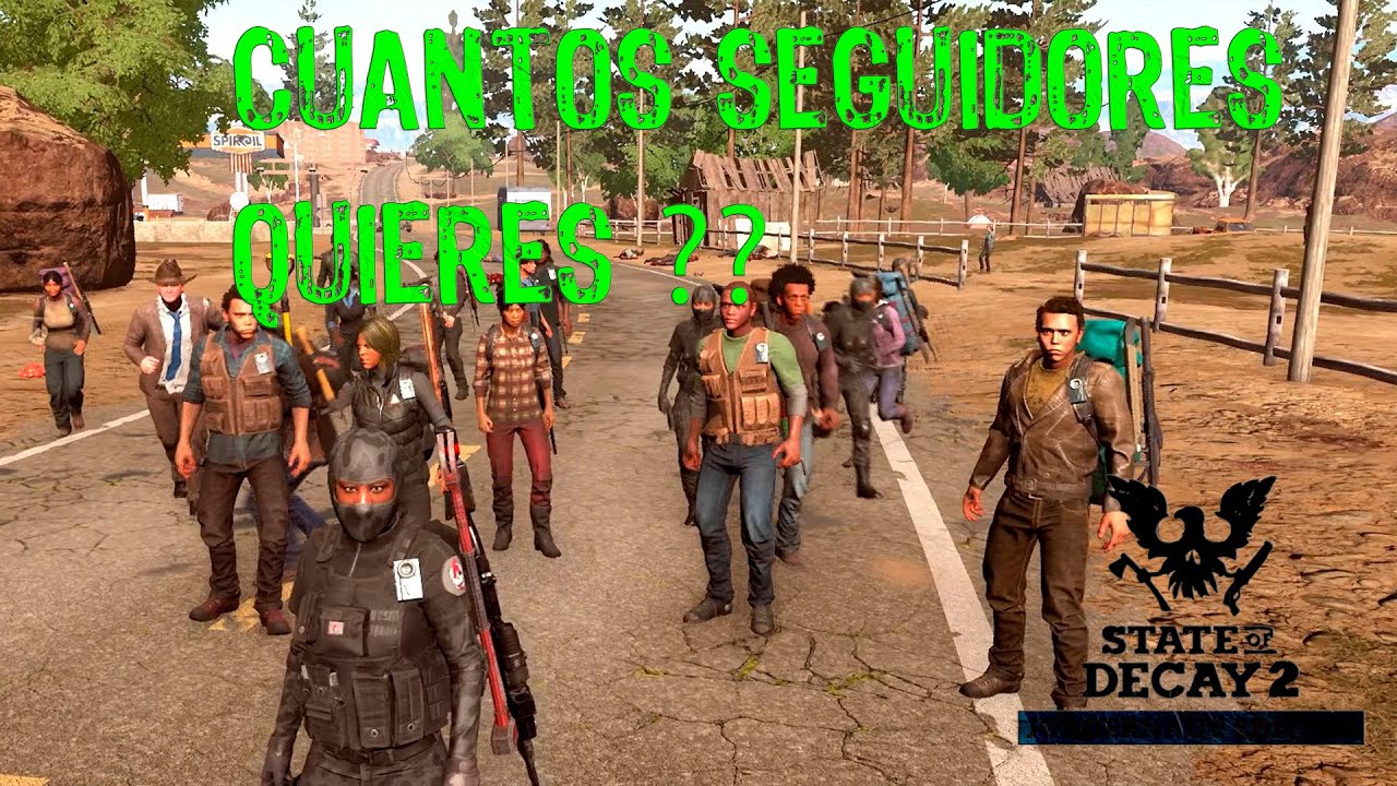 State of Decay 2 🧑‍🏭👩‍🔧👨‍🍳👨‍🎤🧑‍✈️👩‍🚀Uno o Varios SEGUIDORES a la vez GRATIS #stateofdecay2