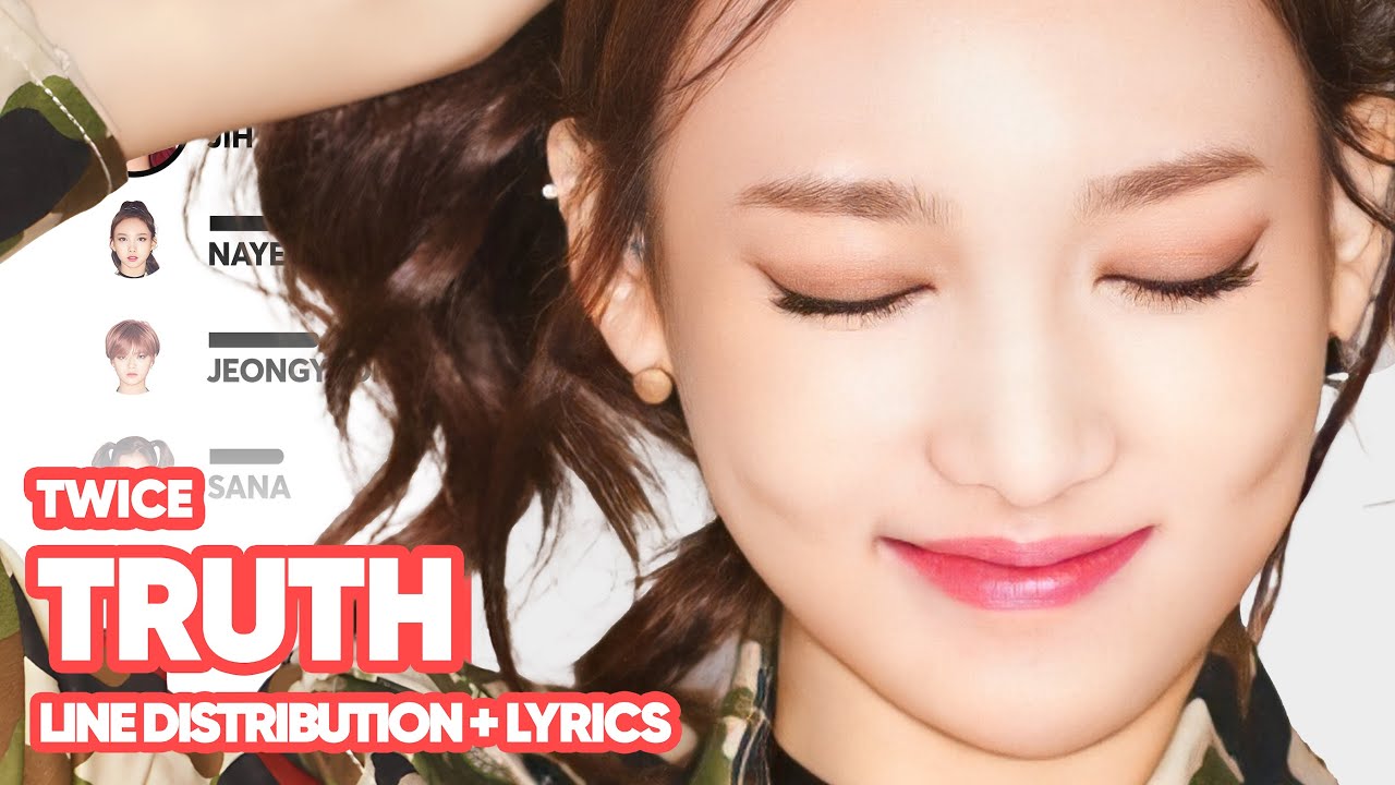 TWICE - Truth (Line Distribution with Lyrics)