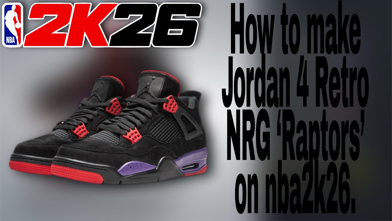 How to make Jordan 4 Retro NRG ‘Raptors’ on nba2k26.