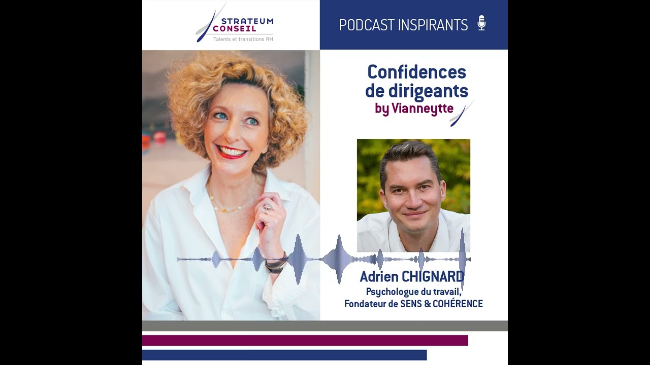 Épisode 25 | Les Confidences d'Adrien Chignard, psychologue du travail, Cabinet Sens et Cohérence