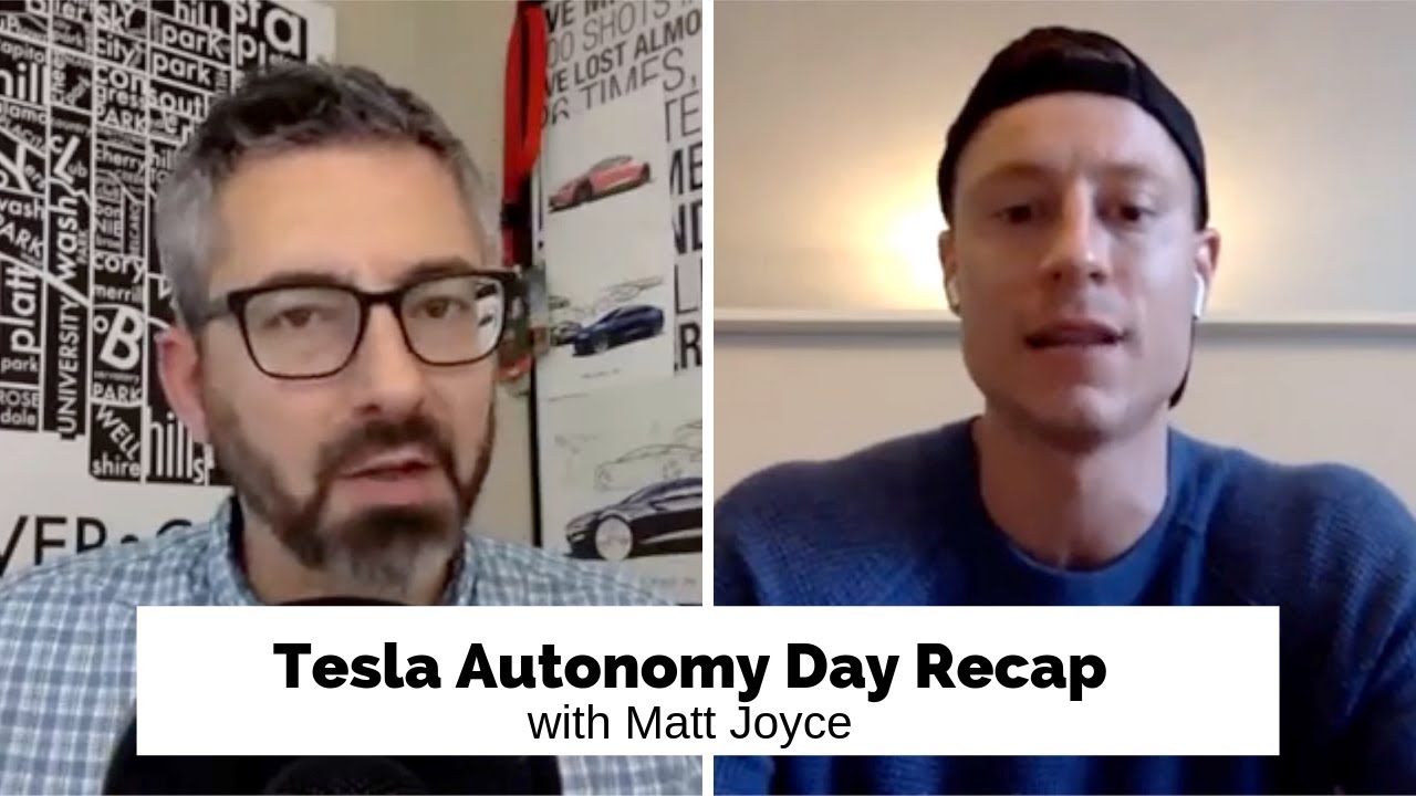 Tesla Autonomy Day Recap with Matt Joyce