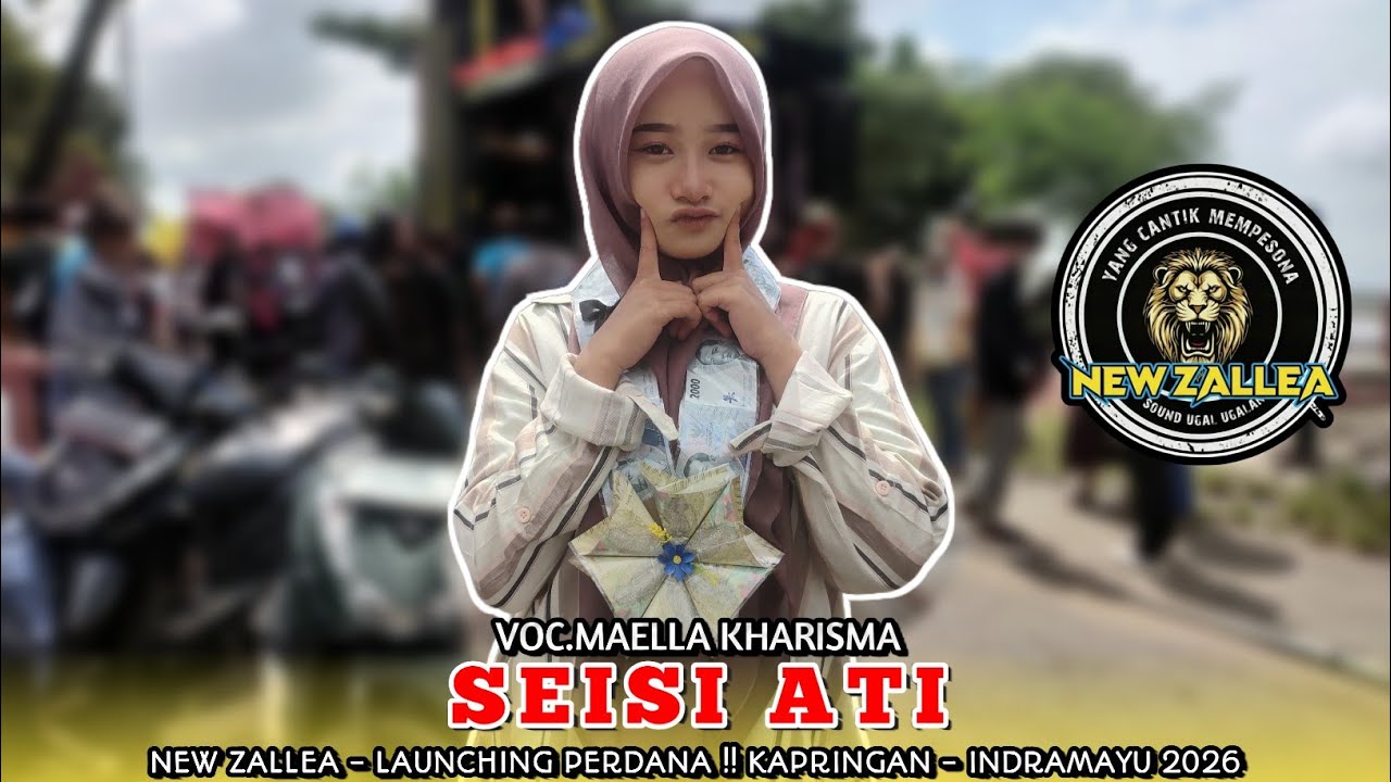 SEISI ATI VOC.MAELLA KHARISMA | NEW ZALLEA LAUNCHING PERDANA !! KAPRINGAN INDRAMAYU 2026
