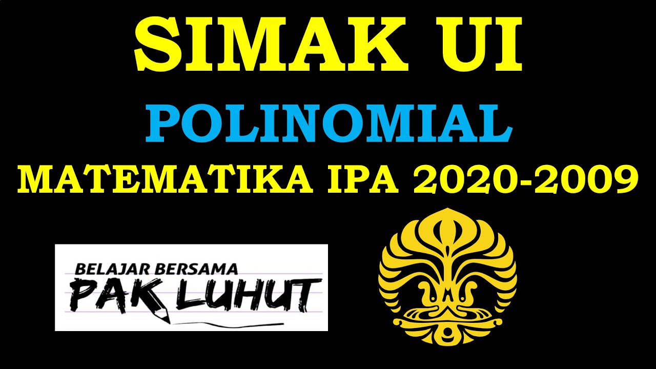 #SIMAKUI Polinomial SIMAK UI Matematika IPA 2020-2009