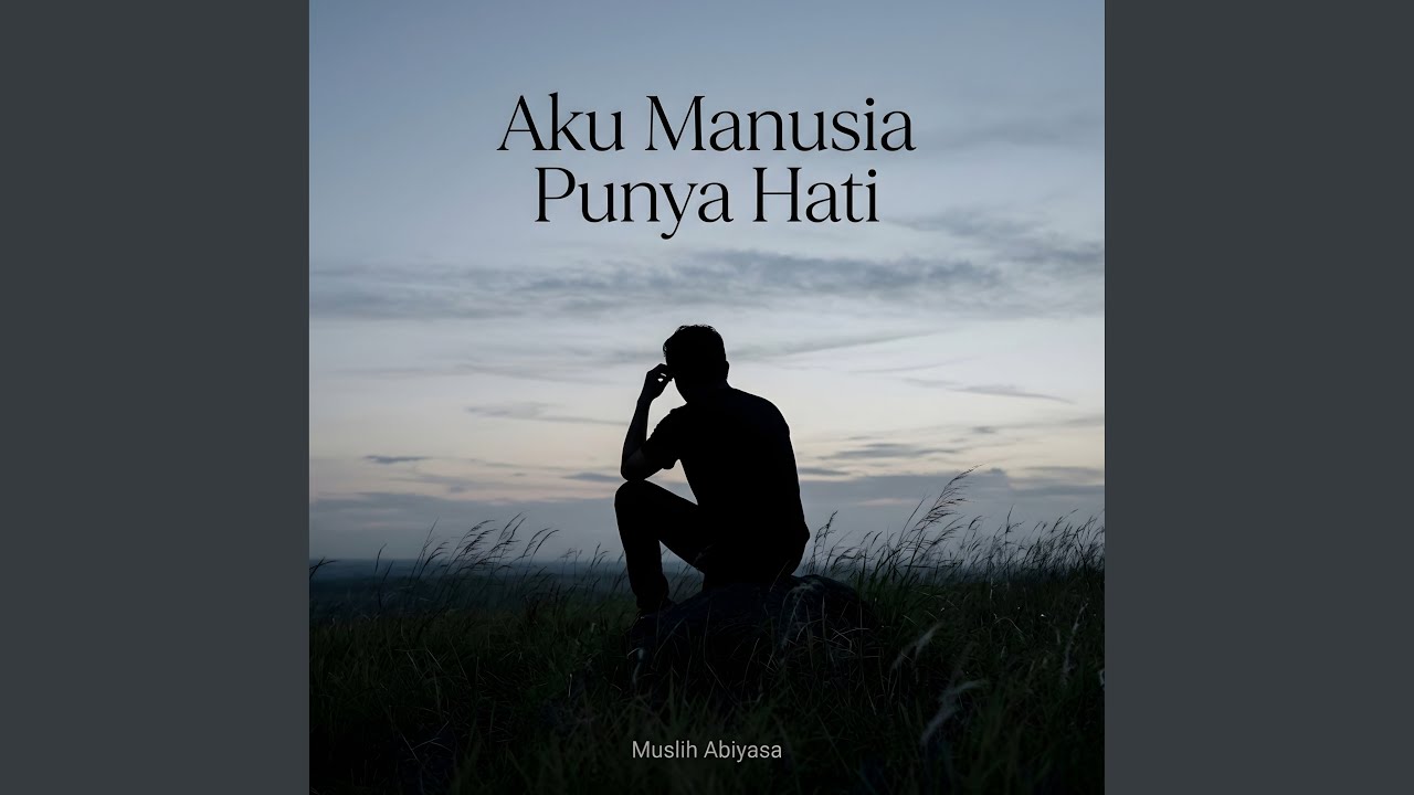 Aku Manusia Punya Hati