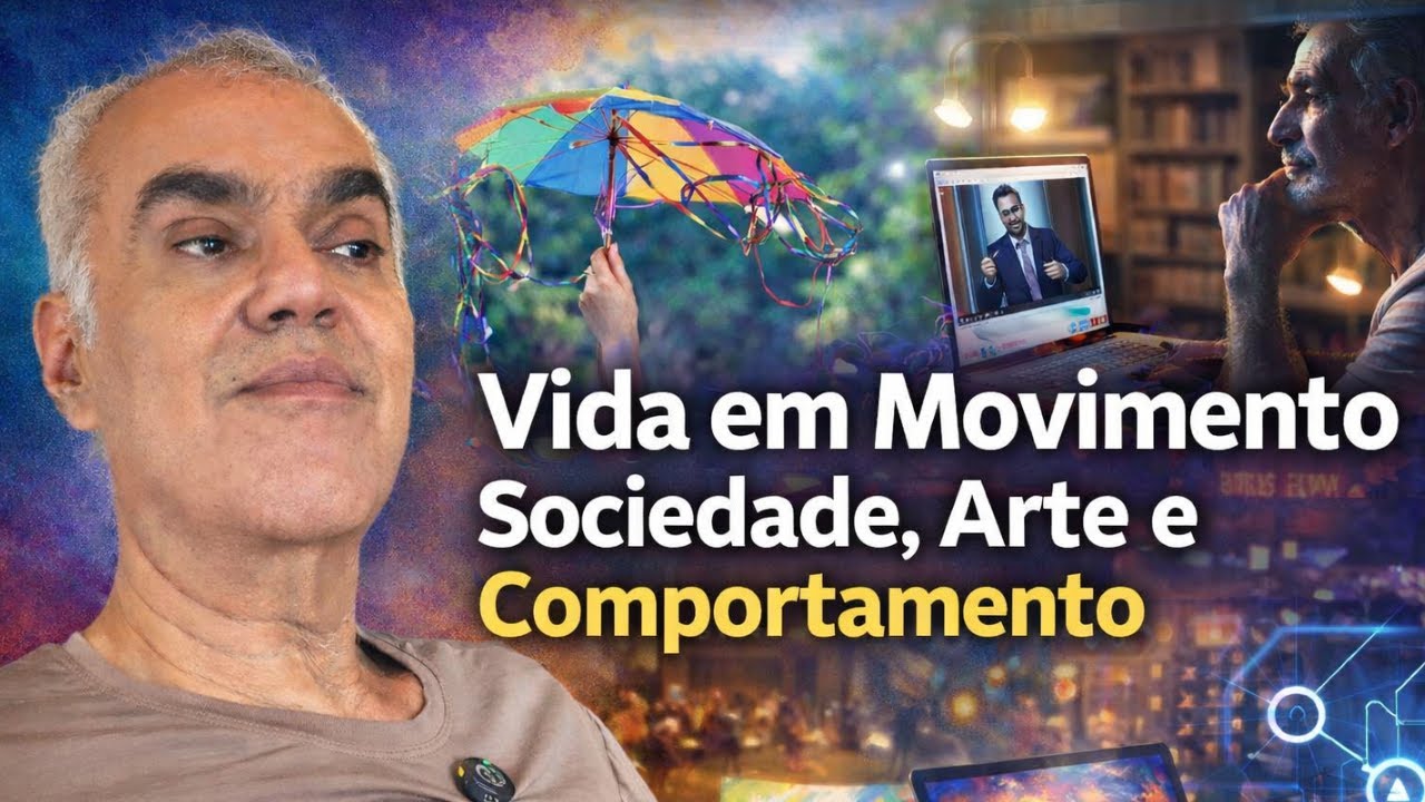 Vida em Movimento   Sociedade  Arte e Comportamento