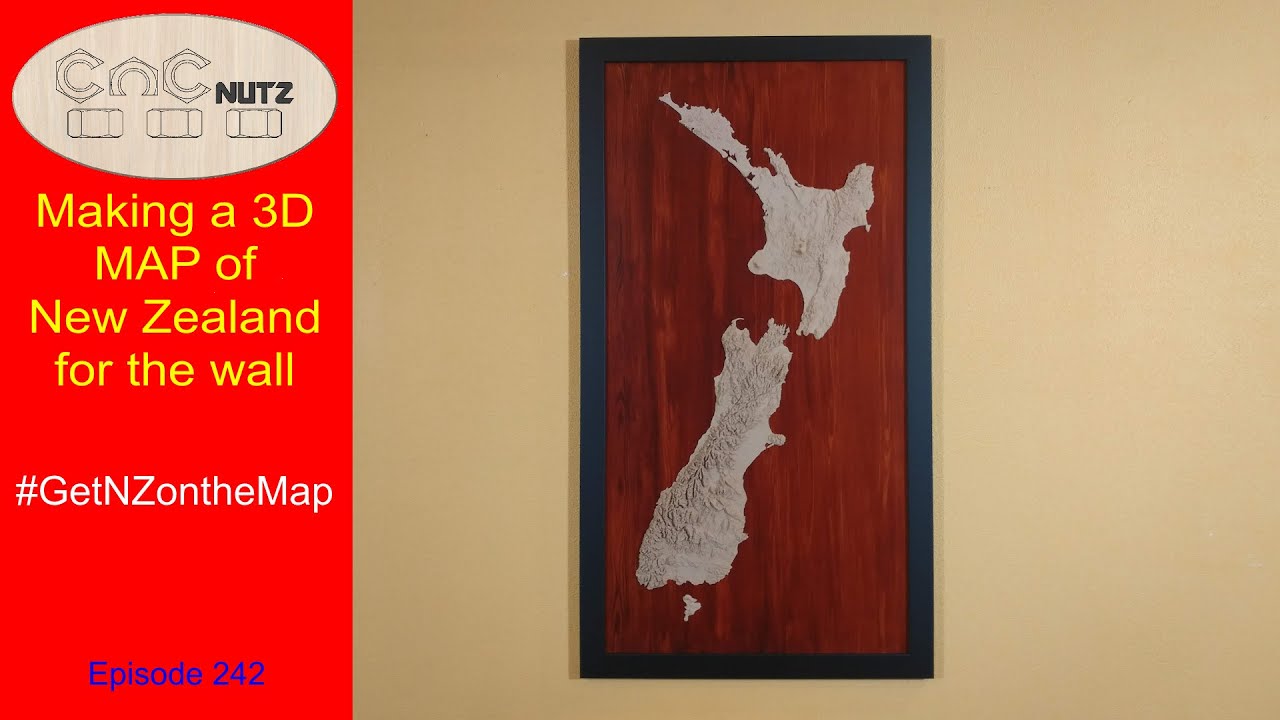 Making a 3D map of New Zealand for my wall - CNCnutz Episode 242