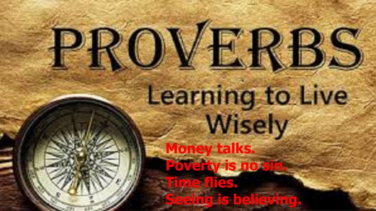 Lesson 107: Proverbs:  A Source of Wisdom & Inspiration