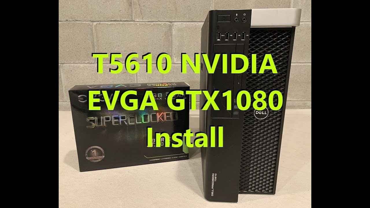 Precision T5610 EVGA GTX 1080 SC Graphics Card Install