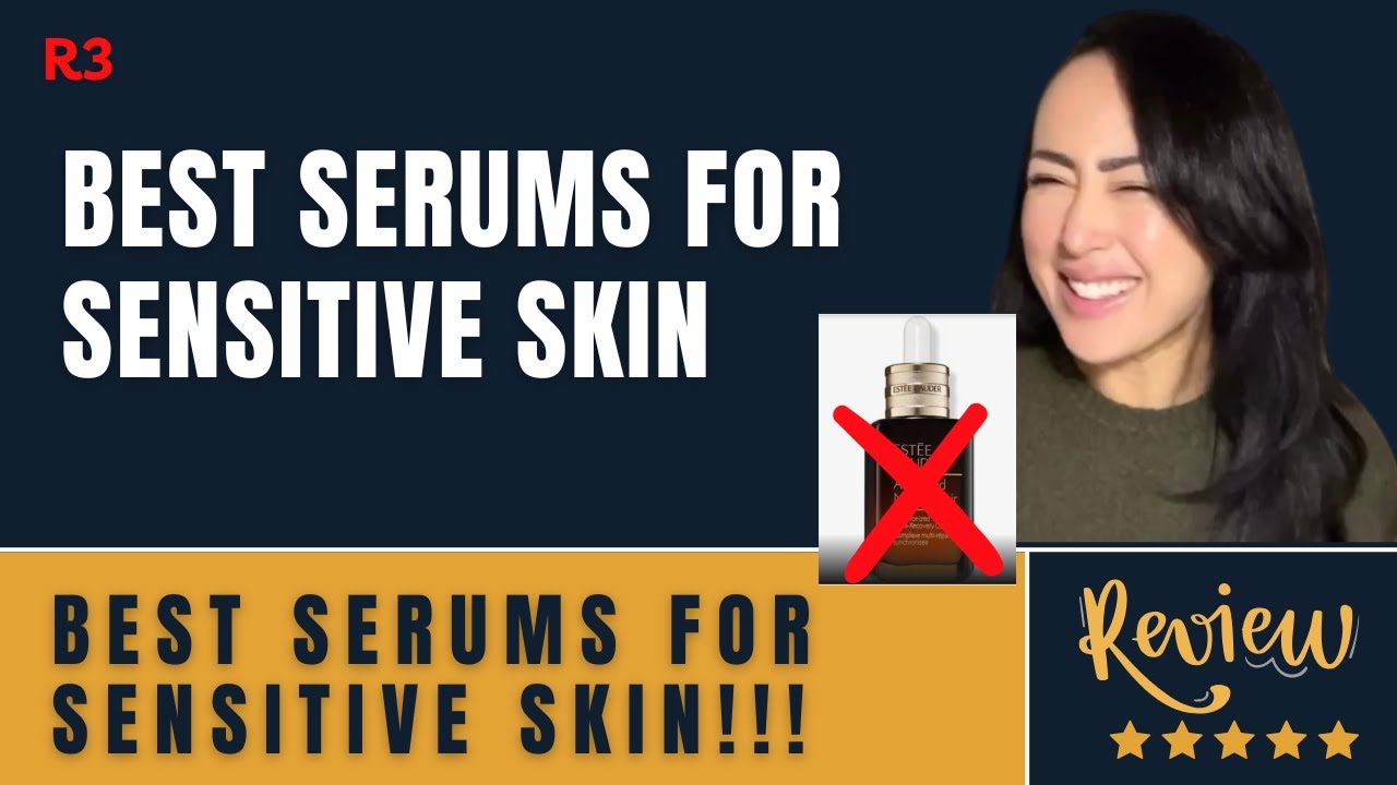BEST SKINCARE ROUTINE FOR SENSITIVE SKIN + PRODUCT REVIEWS