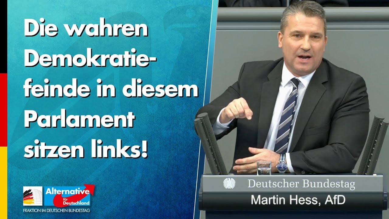Die wahren Demokratiefeinde in diesem Parlament sitzen links! - Martin Hess - AfD-Fraktion