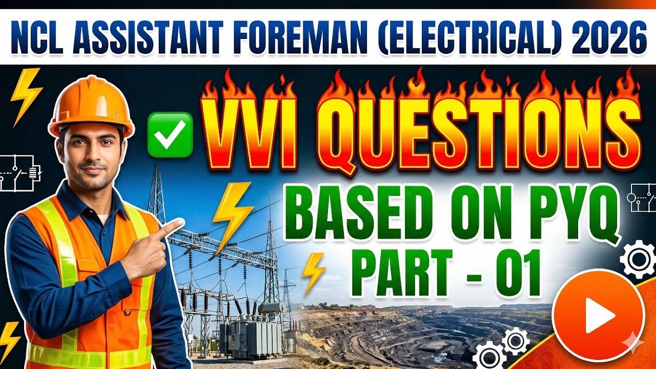 NCL ASSISTANT FOREMAN ELECTRICAL VVI QUESTION FOR 2026✅Based on PYQ part - 01