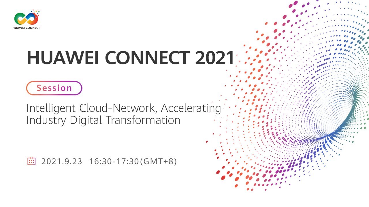 Intelligent Cloud-Network, Accelerating Industry Digital Transformation